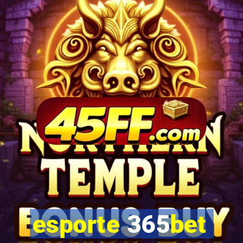 esporte 365bet